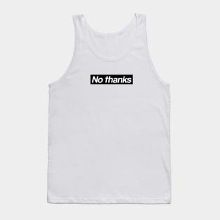 No Thanks - box logo style Tank Top